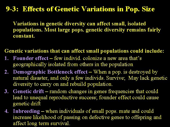 9 -3: Effects of Genetic Variations in Pop. Size Variations in genetic diversity can