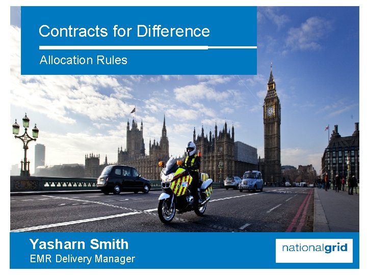 Contracts for Difference Allocation Rules Yasharn Smith EMR Delivery Manager 