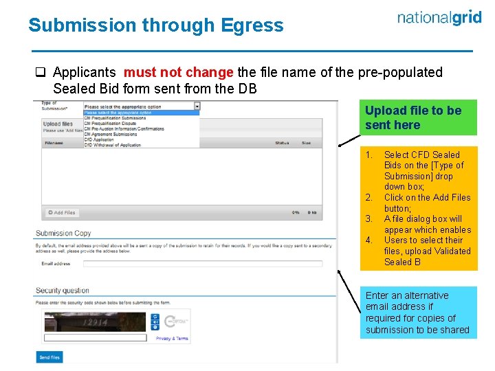 Submission through Egress q Applicants must not change the file name of the pre-populated