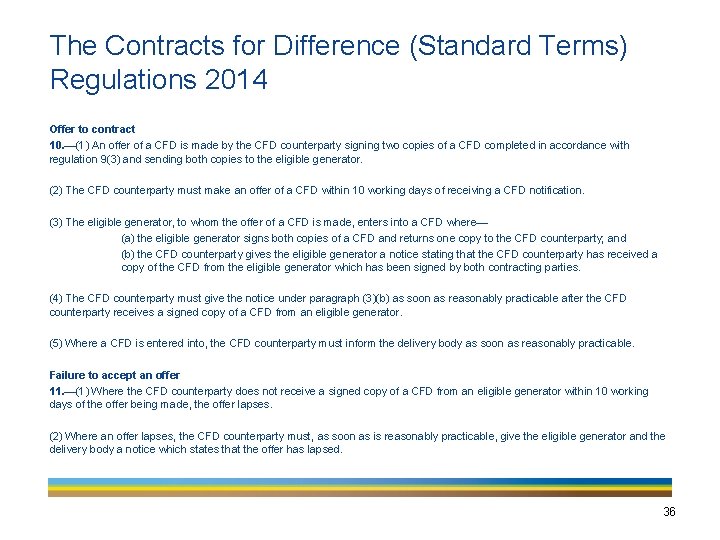 The Contracts for Difference (Standard Terms) Regulations 2014 Offer to contract 10. —(1) An