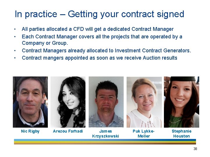 In practice – Getting your contract signed • • All parties allocated a CFD