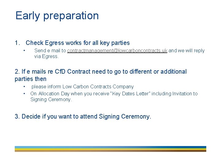 Early preparation 1. Check Egress works for all key parties • Send e mail