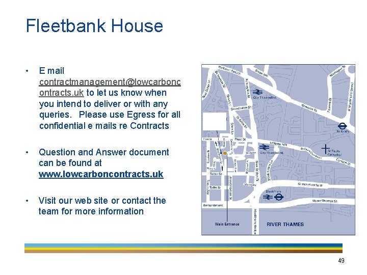 Fleetbank House 49 • E mail contractmanagement@lowcarbonc ontracts. uk to let us know when