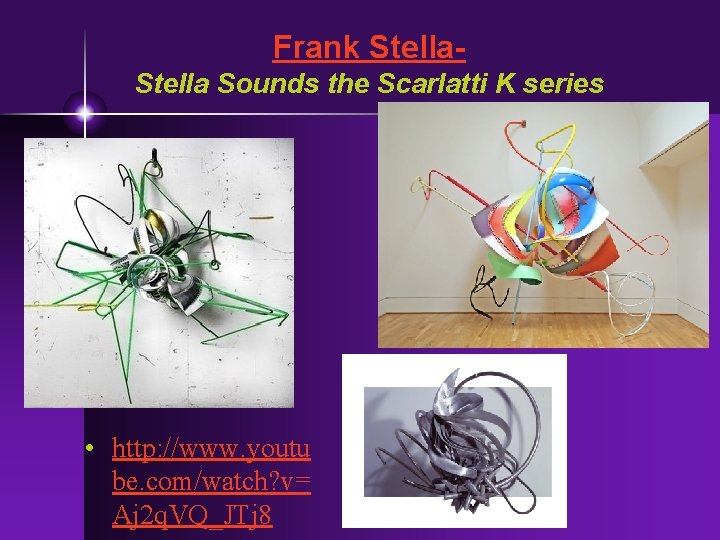 Frank Stella Sounds the Scarlatti K series • http: //www. youtu be. com/watch? v=