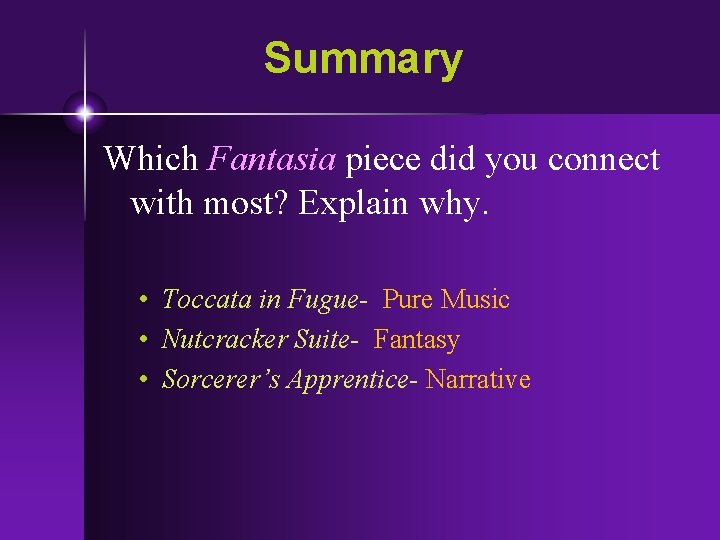 Summary Which Fantasia piece did you connect with most? Explain why. • Toccata in