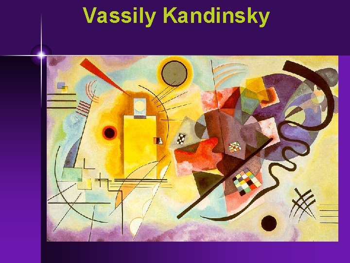 Vassily Kandinsky 