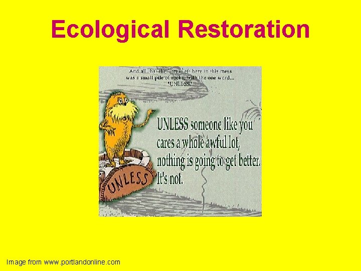 Ecological Restoration Image from www. portlandonline. com 