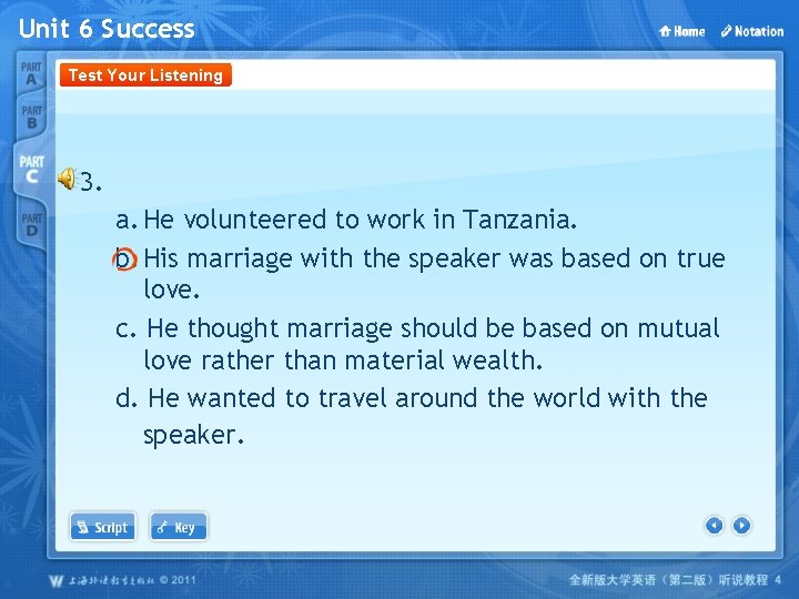 Unit 6 Success Test Your Listening 3. a. He volunteered to work in Tanzania.