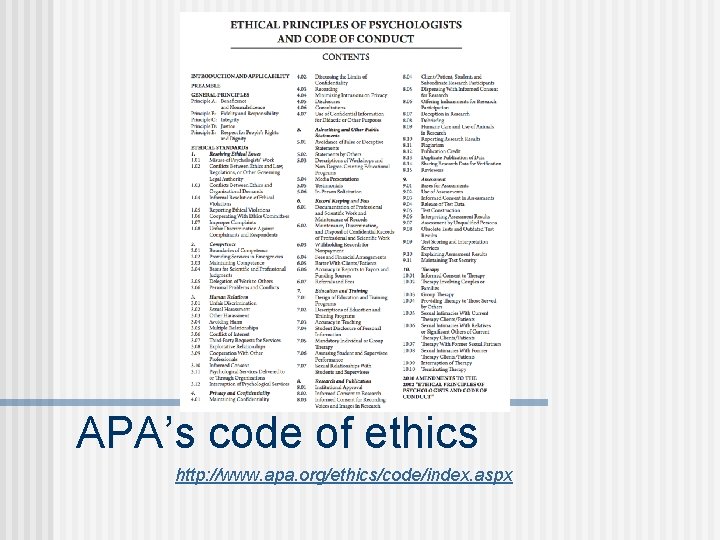 APA’s code of ethics http: //www. apa. org/ethics/code/index. aspx 