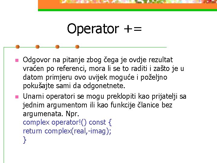 Operator += n n Odgovor na pitanje zbog čega je ovdje rezultat vraćen po