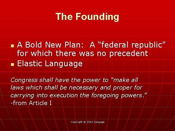 The Founding n n A Bold New Plan: A “federal republic” for which there