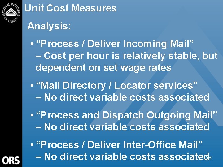 Unit Cost Measures Analysis: • “Process / Deliver Incoming Mail” – Cost per hour
