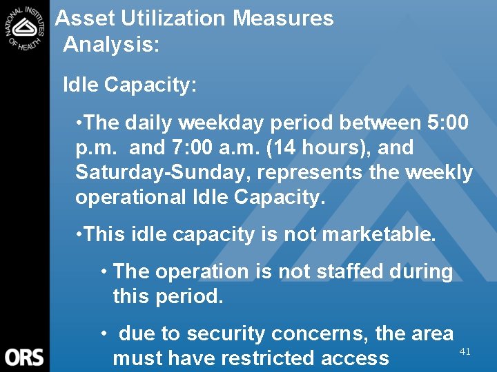 Asset Utilization Measures Analysis: Idle Capacity: • The daily weekday period between 5: 00