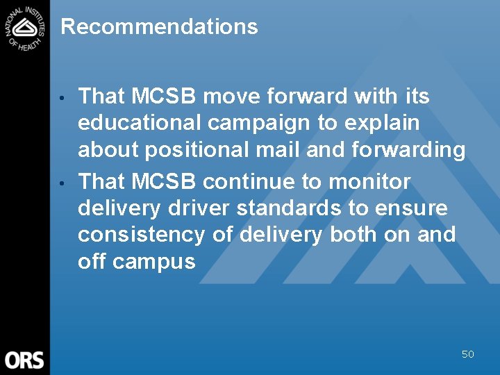 Recommendations • • That MCSB move forward with its educational campaign to explain about