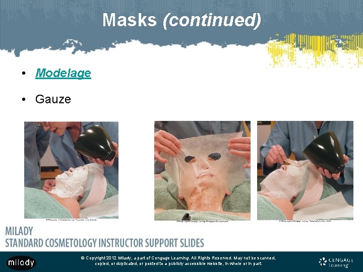 Chapter 23 Facials Copyright 2012 Milady a part