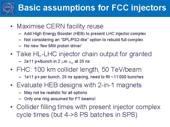 Basic assumptions for FCC injectors • Maximise CERN facility reuse – Add High Energy