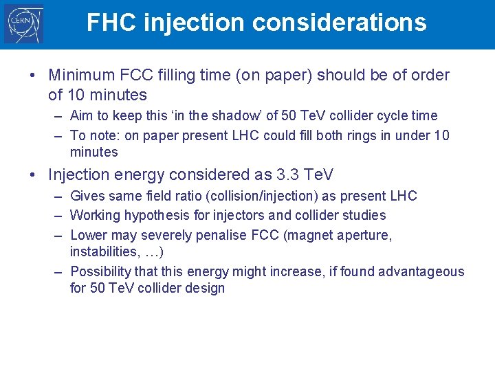 FHC injection considerations • Minimum FCC filling time (on paper) should be of order
