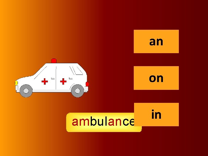 an an on ambulance in 
