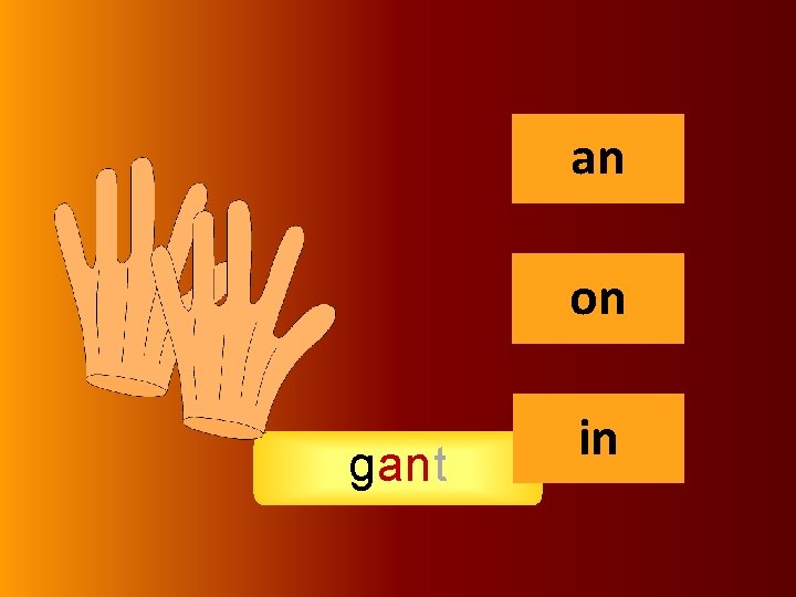 an an on gant in 