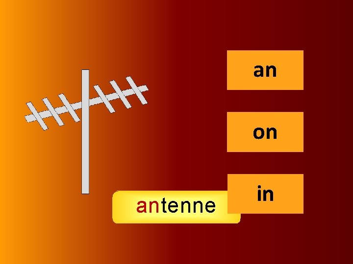 an an on antenne in 