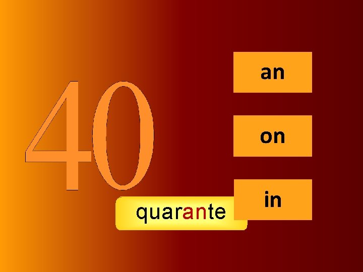 an an on quarante in 