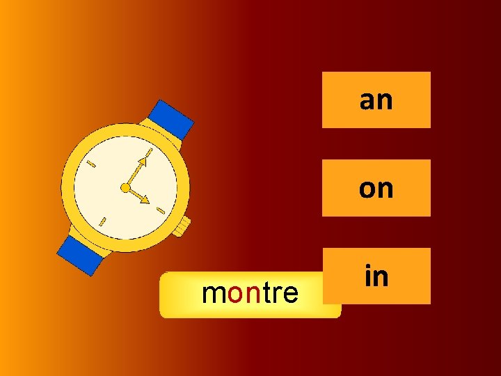 on an on montre in 