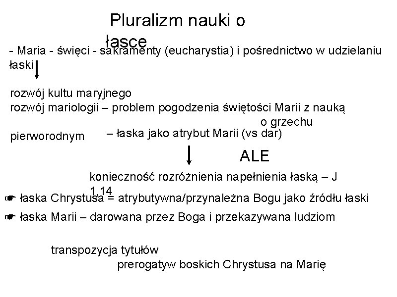 Pluralizm nauki o łasce - Maria - święci - sakramenty (eucharystia) i pośrednictwo w