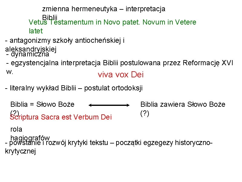 zmienna hermeneutyka – interpretacja Biblii Vetus Testamentum in Novo patet. Novum in Vetere latet