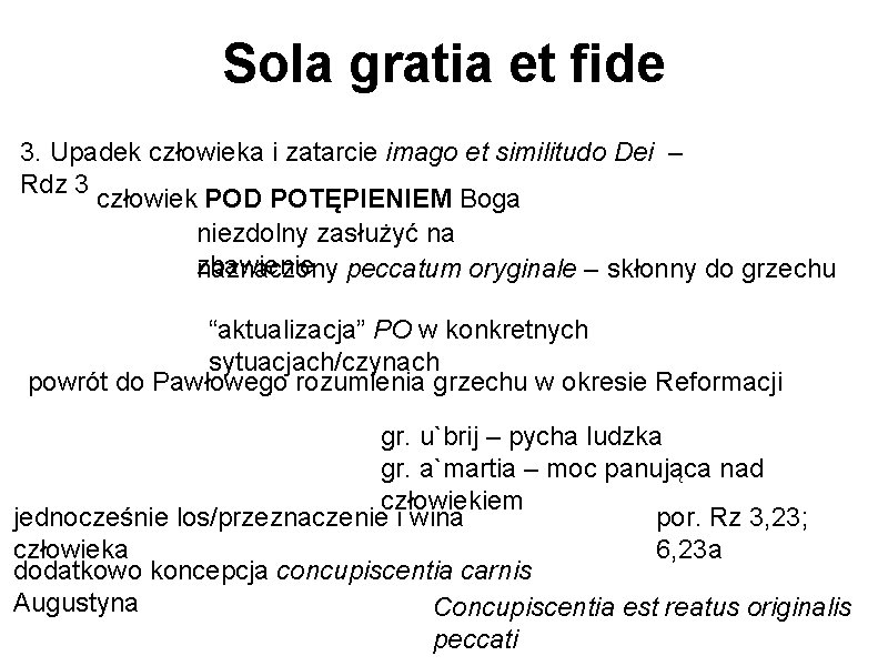 Sola gratia et fide 3. Upadek człowieka i zatarcie imago et similitudo Dei –