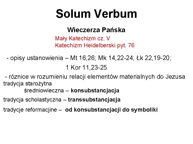 Solum Verbum Wieczerza Pańska Mały Katechizm cz. V Katechizm Heidelberski pyt. 76 - opisy