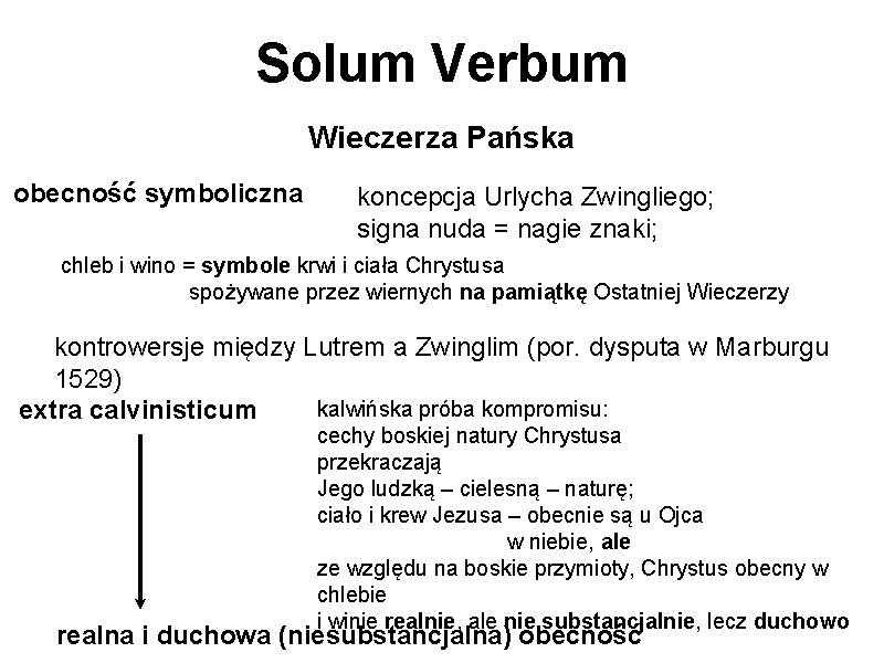 Solum Verbum Wieczerza Pańska obecność symboliczna koncepcja Urlycha Zwingliego; signa nuda = nagie znaki;