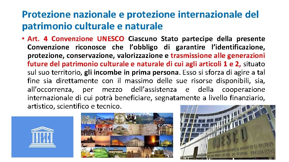 Protezione nazionale e protezione internazionale del patrimonio culturale e naturale • Art. 4 Convenzione