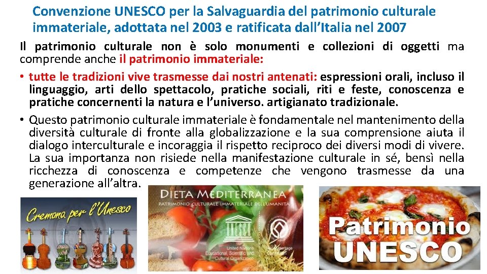 Convenzione UNESCO per la Salvaguardia del patrimonio culturale immateriale, adottata nel 2003 e ratificata
