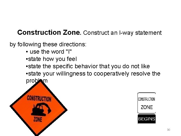 Construction Zone. Construct an I-way statement by following these directions: • use the word