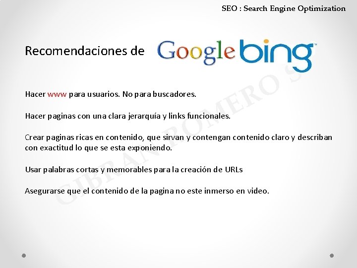 SEO : Search Engine Optimization Recomendaciones de Hacer www para usuarios. No para buscadores.