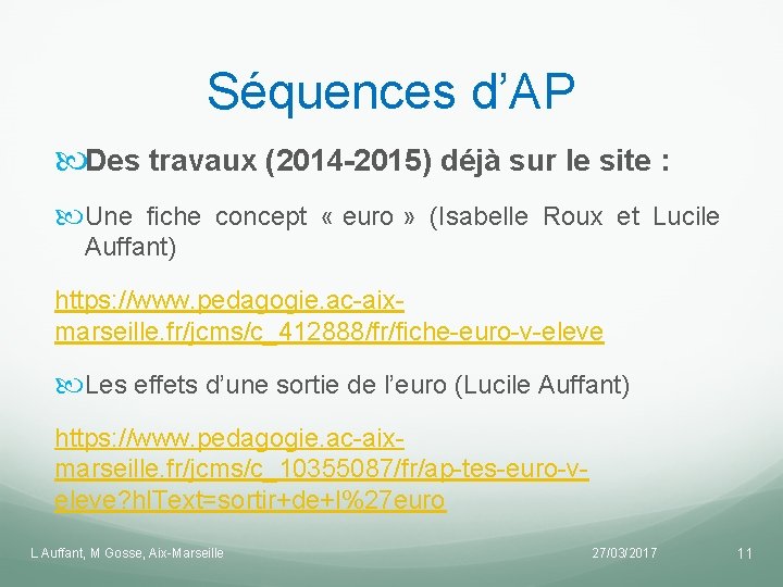 Séquences d’AP Des travaux (2014 -2015) déjà sur le site : Une fiche concept