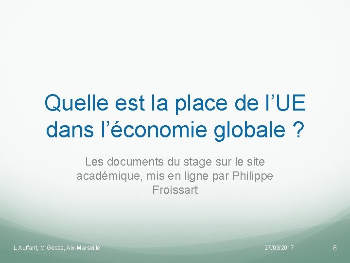 Quelle est la place de l’UE dans l’économie globale ? Les documents du stage