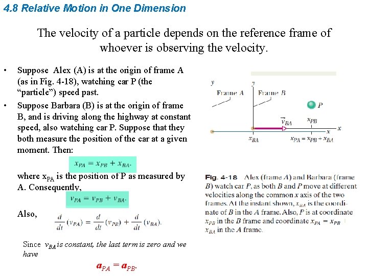 4. 8 Relative Motion in One Dimension The velocity of a particle depends on