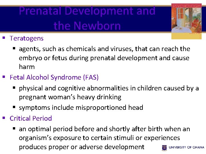 Prenatal Development and the Newborn § Teratogens § agents, such as chemicals and viruses,