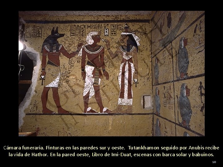 Cámara funeraria. Pinturas en las paredes sur y oeste. Tutankhamon seguido por Anubis recibe