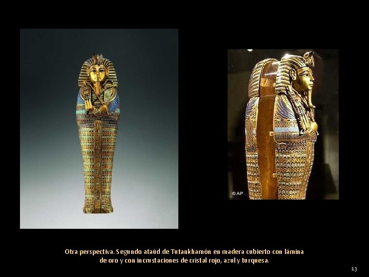 Otra perspectiva. Segundo ataúd de Tutankhamón en madera cubierto con lámina de oro y