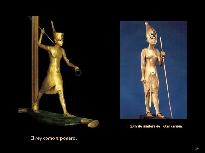 Figura de madera de Tutankamón. El rey como arponero. 39 
