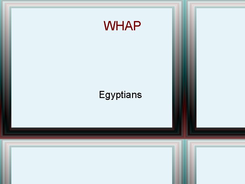 WHAP Egyptians 