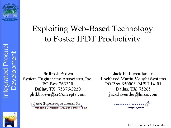 Integrated Product Development Exploiting Web-Based Technology to Foster IPDT Productivity Phillip J. Brown System