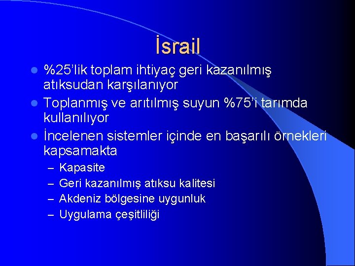 İsrail %25’lik toplam ihtiyaç geri kazanılmış atıksudan karşılanıyor l Toplanmış ve arıtılmış suyun %75’i