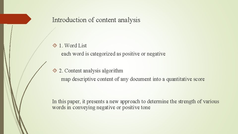 Introduction of content analysis 1. Word List each word is categorized as positive or