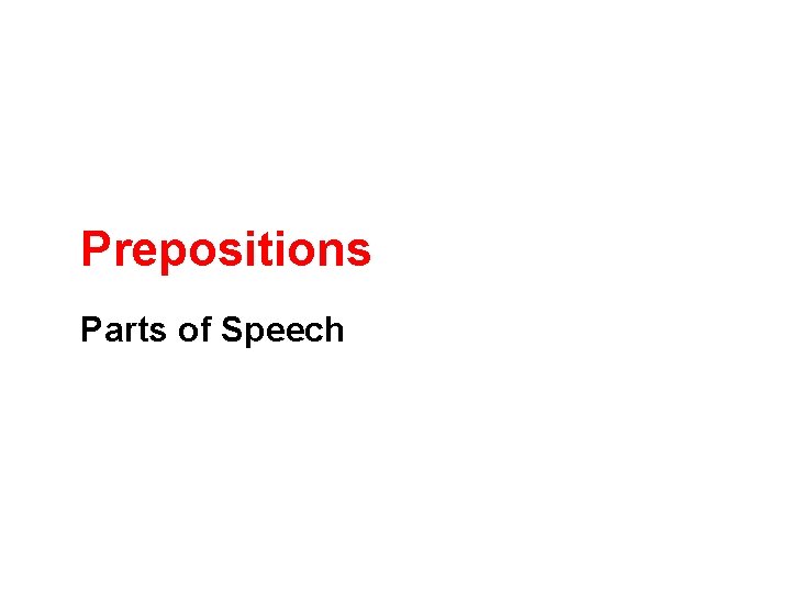 Prepositions Parts of Speech 