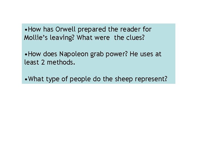  • How has Orwell prepared the reader for Mollie’s leaving? What were the