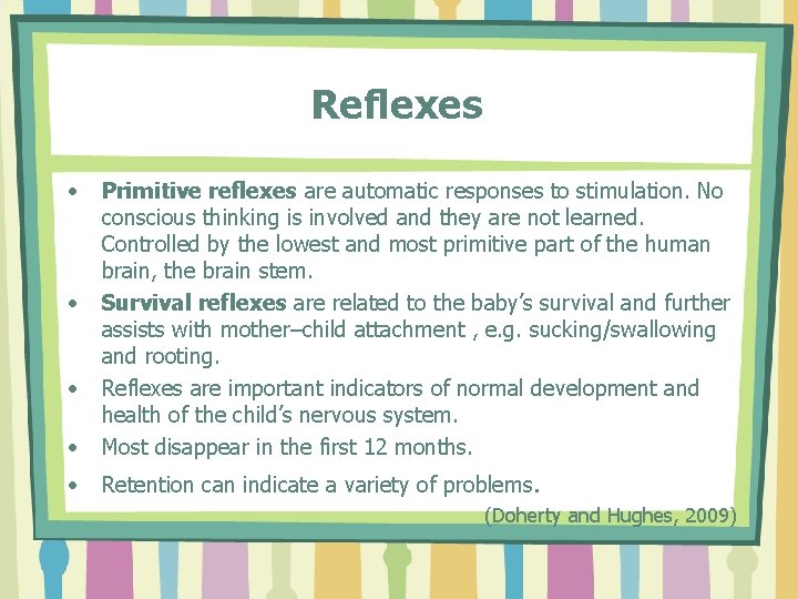 Reflexes • • Primitive reflexes are automatic responses to stimulation. No conscious thinking is