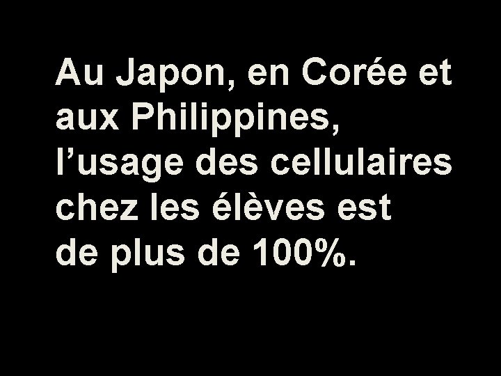 Au Japon, en Corée et aux Philippines, l’usage des cellulaires chez les élèves est